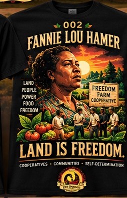 Number 002 T-shirt concept labeled Fannie Lou Hamer and Land Is Freedom.